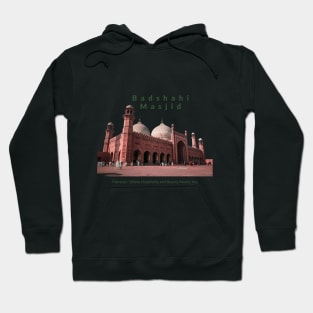 Badshahi Masjid Pakistan where beauty and hospitality awaits you pakistan culture pakistani tourism Hoodie